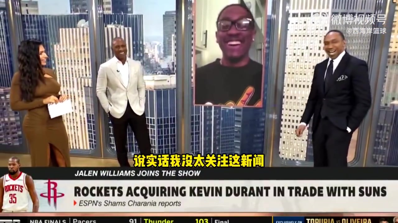 杰伦威KD加盟对火箭来说太棒了欢迎挑战但目前我懒得关心